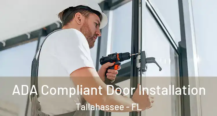 ADA Compliant Door Installation Tallahassee - FL