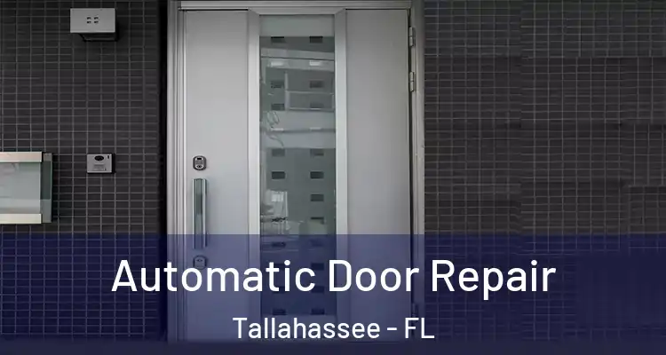 Automatic Door Repair Tallahassee - FL