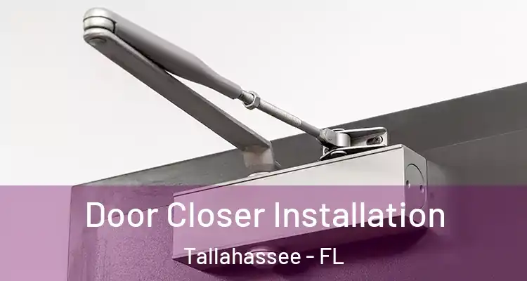 Door Closer Installation Tallahassee - FL