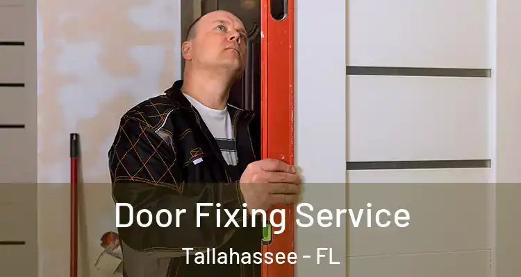 Door Fixing Service Tallahassee - FL