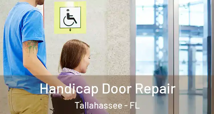 Handicap Door Repair Tallahassee - FL