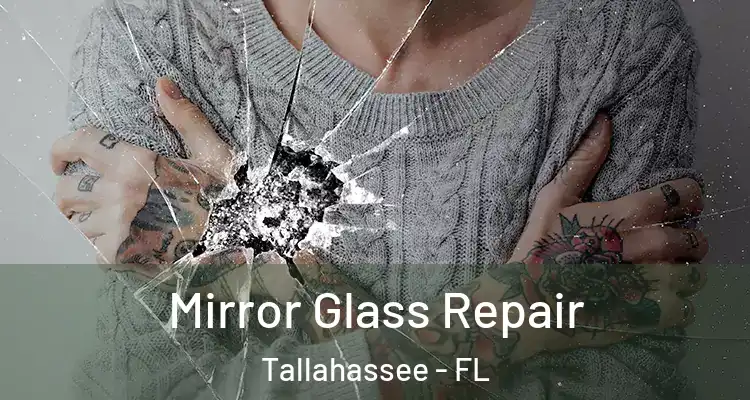 Mirror Glass Repair Tallahassee - FL
