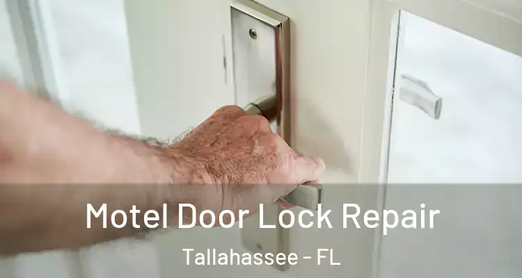 Motel Door Lock Repair Tallahassee - FL