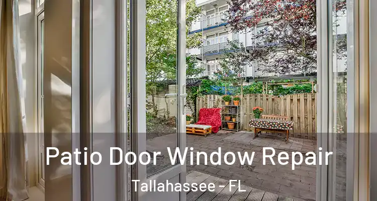 Patio Door Window Repair Tallahassee - FL