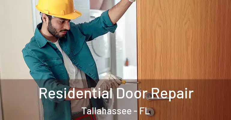 Residential Door Repair Tallahassee - FL