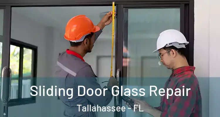 Sliding Door Glass Repair Tallahassee - FL