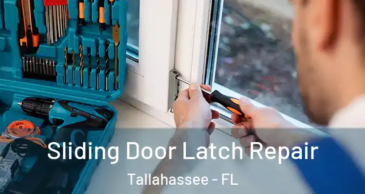 Sliding Door Latch Repair Tallahassee - FL
