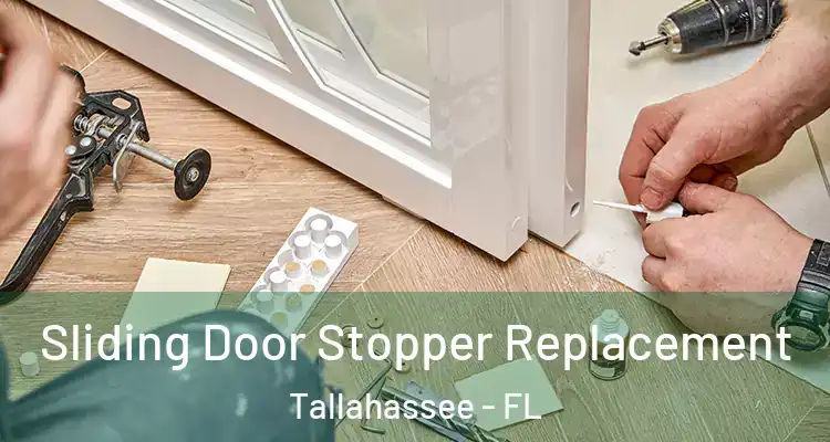 Sliding Door Stopper Replacement Tallahassee - FL