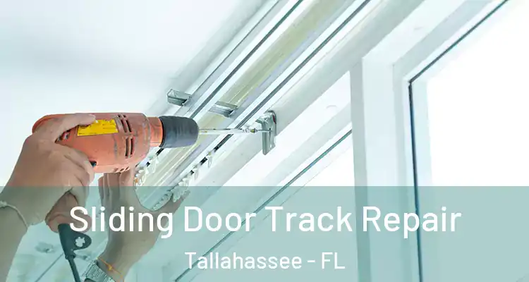 Sliding Door Track Repair Tallahassee - FL