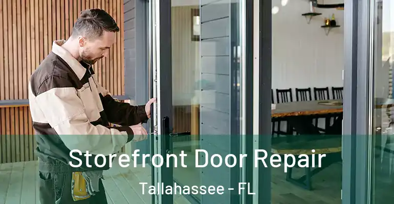 Storefront Door Repair Tallahassee - FL