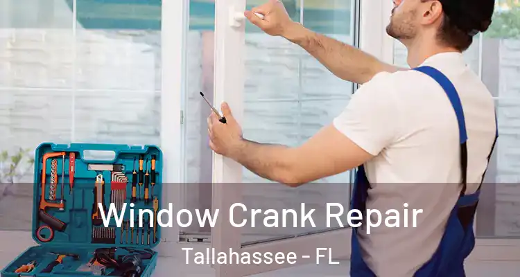 Window Crank Repair Tallahassee - FL